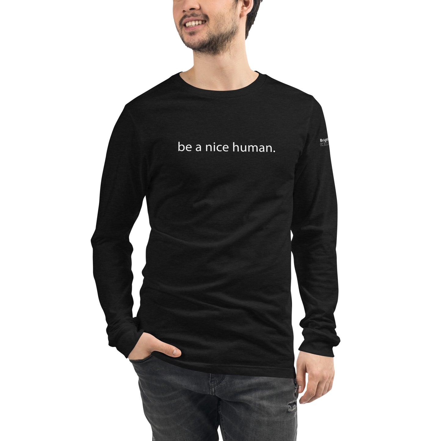 "Be a Nice Human" - Unisex Long Sleeve Tee