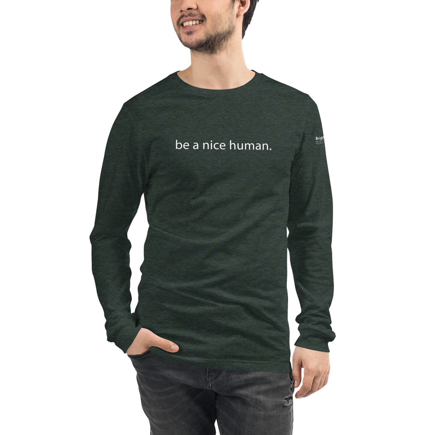 "Be a Nice Human" - Unisex Long Sleeve Tee