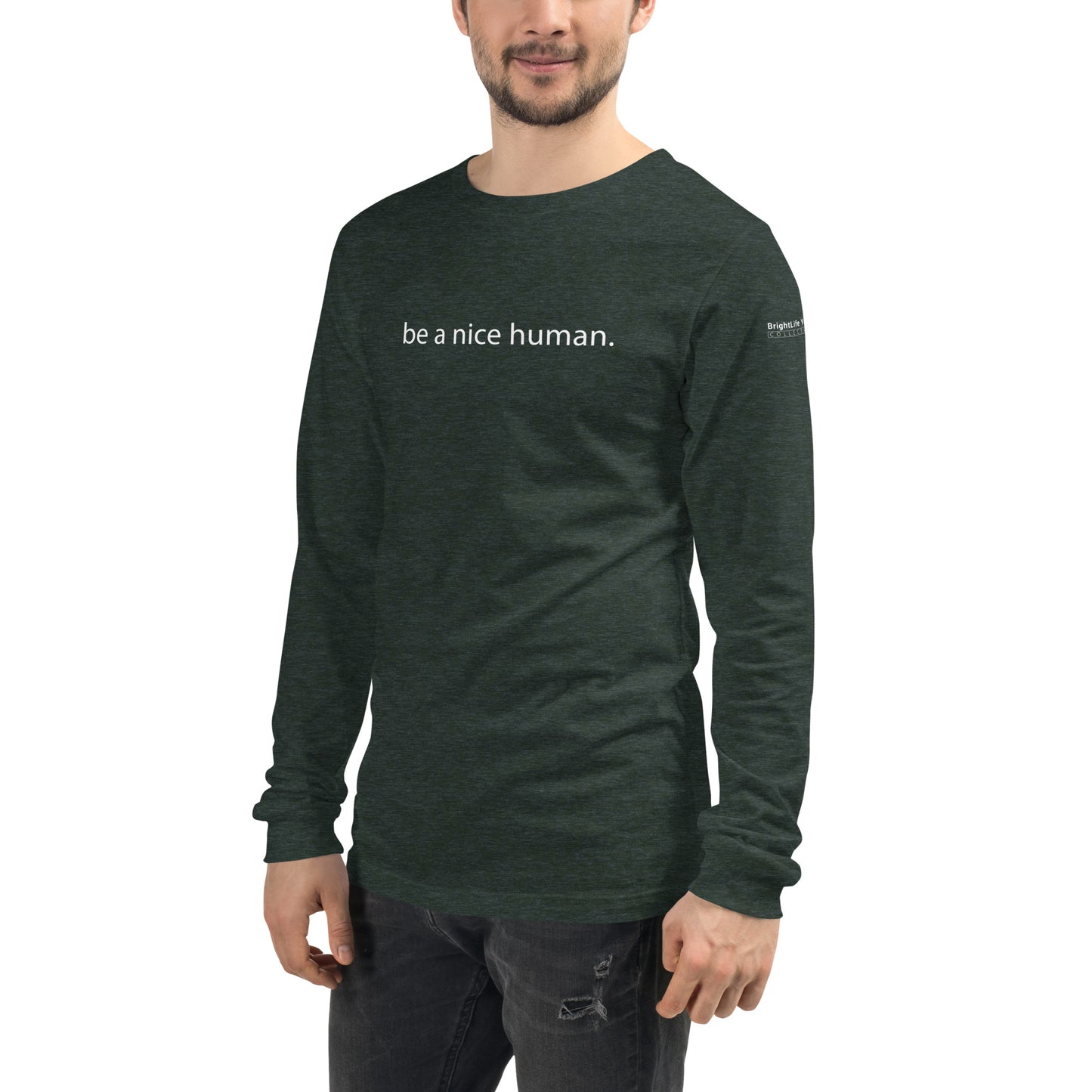 "Be a Nice Human" - Unisex Long Sleeve Tee