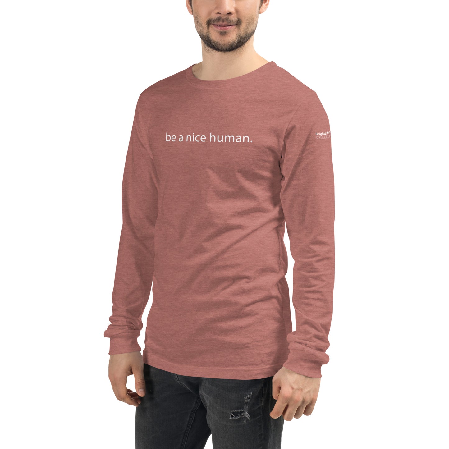 "Be a Nice Human" - Unisex Long Sleeve Tee