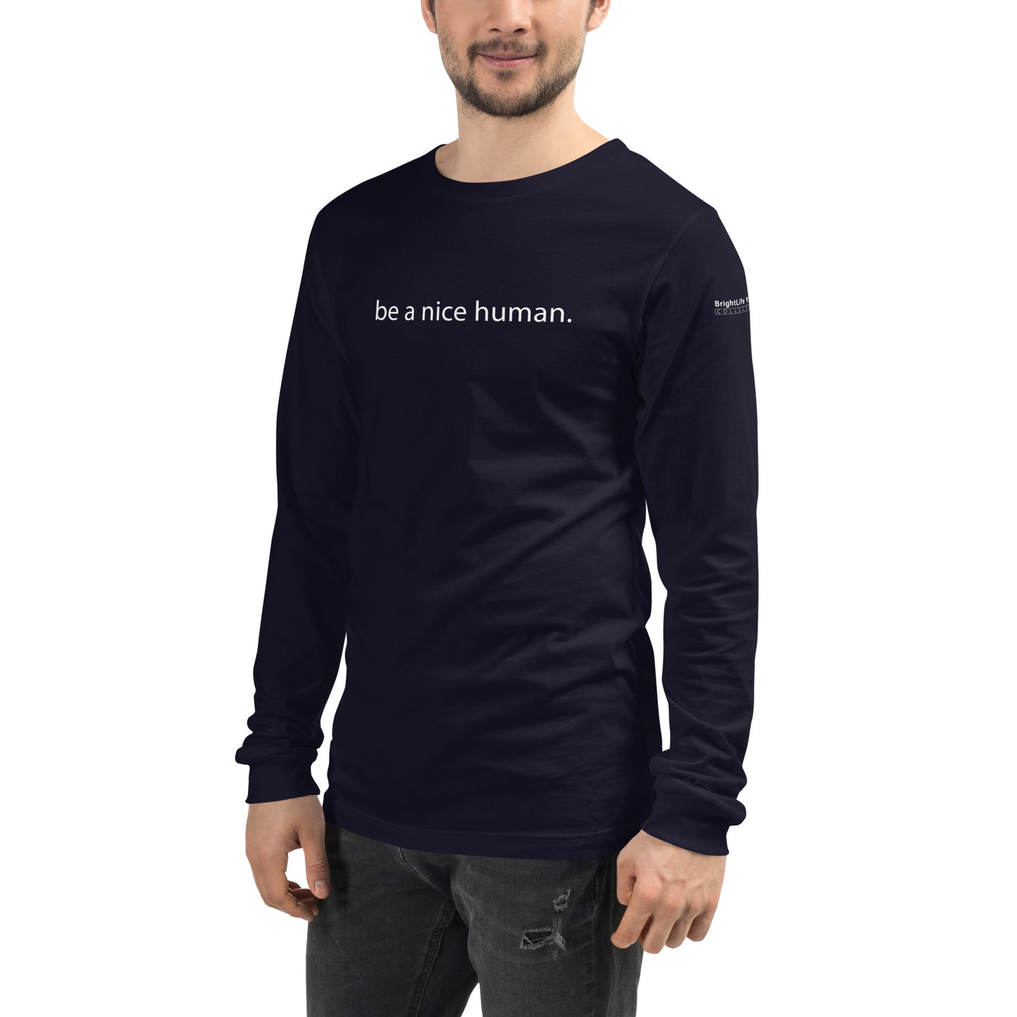 "Be a Nice Human" - Unisex Long Sleeve Tee