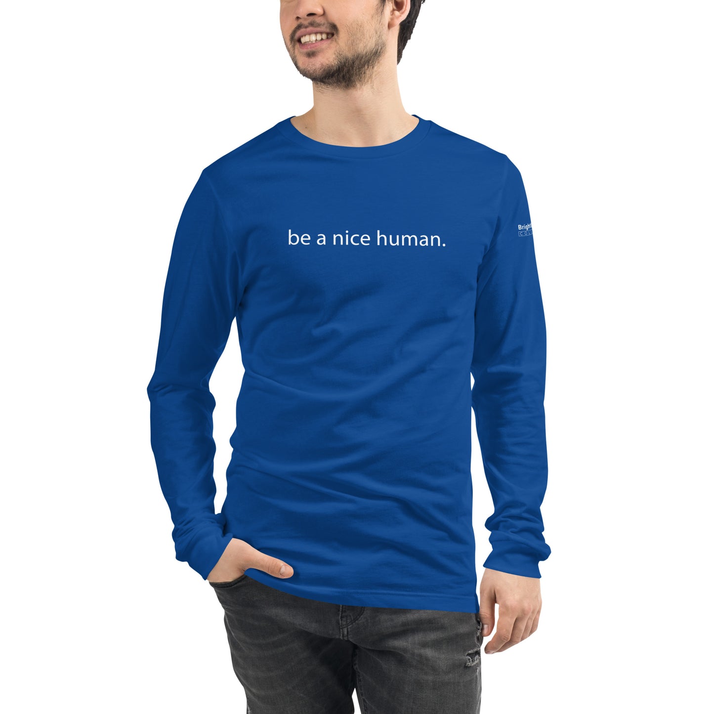 "Be a Nice Human" - Unisex Long Sleeve Tee