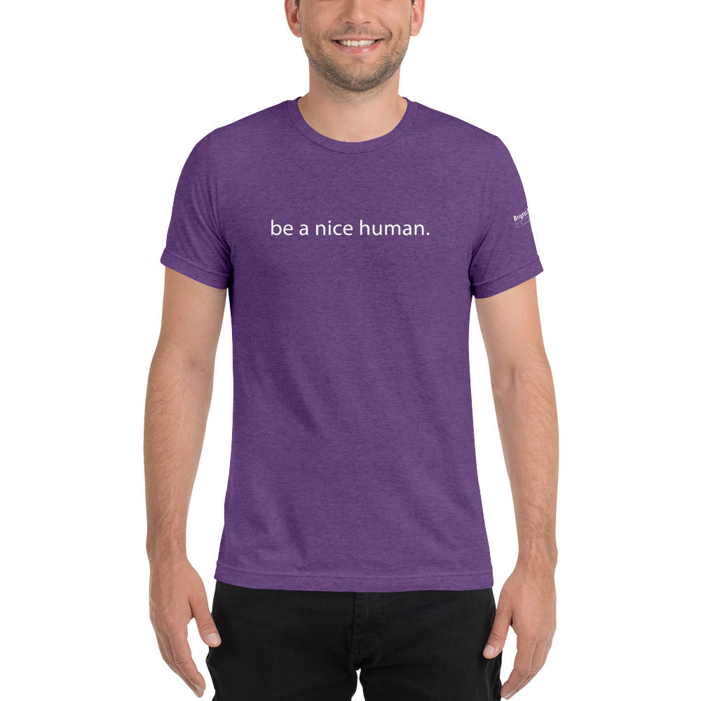 "Be a Nice Human" - Unisex T-shirt